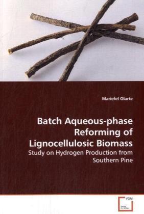 Image du produit Batch Aqueous-phase Reforming of Lignocellulosic Biomass (Mariefel Olarte, 2009)