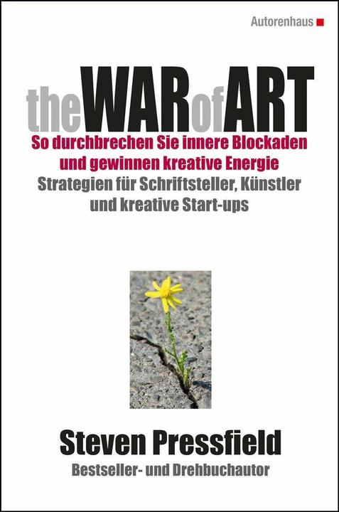 Produktbild The War of Art. So durchbrechen Sie innere Blockaden und gewinnen kreative Energie (Deutsch, Karin Dufner, Steven Pressfield, 2021)