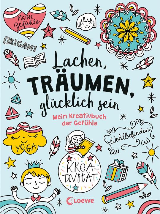 Actual product image Lachen, träumen, glücklich sein (German, Mathilde Paris, Loewe Creative, Anna dove, Solenne and Thomas, 2021)