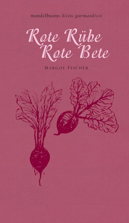 Immagine prodotto Rote Rübe / Rote Bete (Tedesco, Margot, Fischer, 2015)