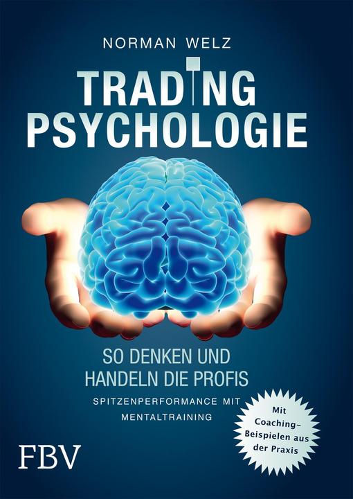 Tradingpsychologie So denken und handeln die Profis (German, Norman Welz, 2012)