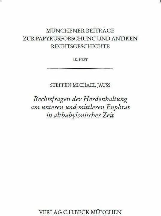 Actual product image Rechtsfragen der Herdenhaltung am mittleren und unteren Euphrat in altbabylonischer Zeit (German, Steffen M. Jauss, 2023)