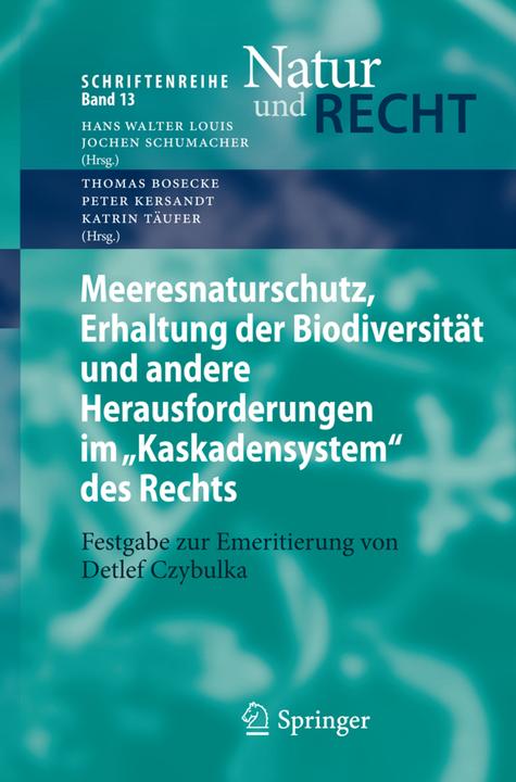 Produktbild Meeresnaturschutz, Erhaltung der Biodiversität und andere Herausforderungen im 'Kaskadensystem' des (Katrin Täufer, Thomas Bosecke, Peter Kersandt, 2012)