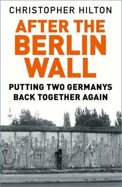 Produktbild After The Berlin Wall (Englisch, CHRISTOPHER HILTON, 2019)