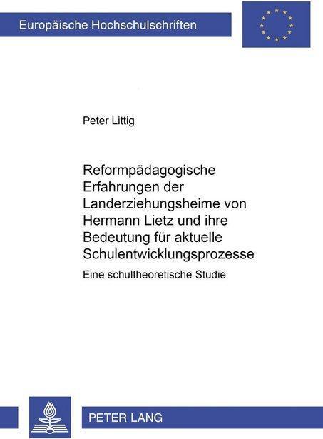 Actual product image Reformpädagogische Erfahrungen der Landerziehungsheime von Hermann Lietz und ihre Bedeutung für aktu (Peter Littig, 2003)