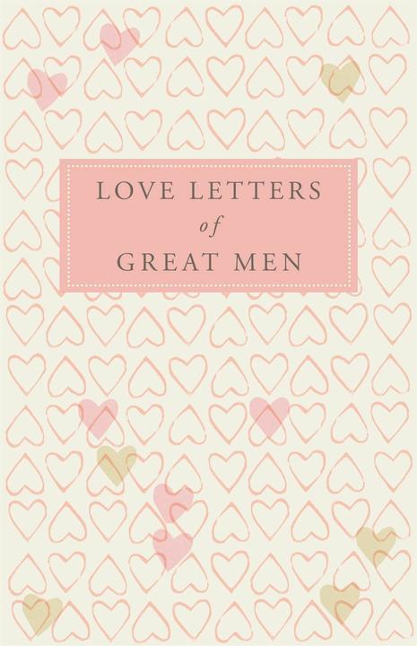 Actual product image Love Letters of Great Men (English, Doyle, Ursula (editor), 2008)