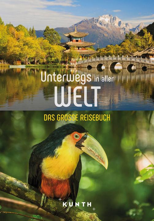 Produktbild Unterwegs in aller Welt (Deutsch, Waltraud Horbas|Daniela Schetar|Thomas Jeier|Günther Wessel|Walter M. Weiss, Kunth Verlag, 2023)
