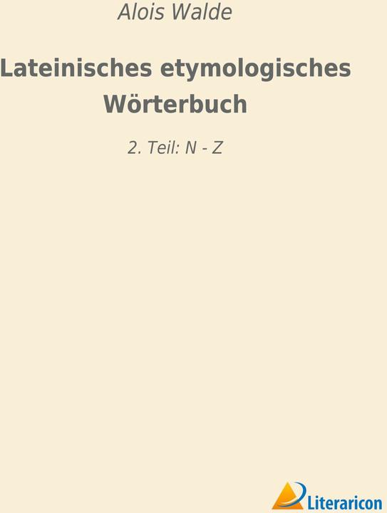 Immagine prodotto Lateinisches etymologisches Wörterbuch (Tedesco, Alois Walde, 2019)
