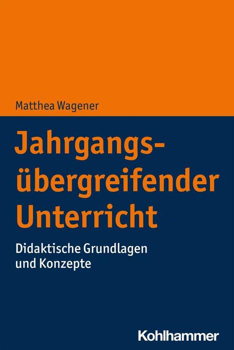 Produktbild Jahrgangsübergreifender Unterricht (Deutsch, Matthea Wagener, 2022)