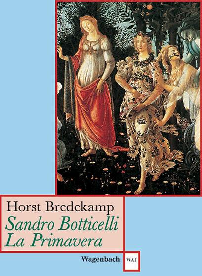 Actual product image Sandro Botticelli la Primavera (German, Horst Bredekamp, 2009)