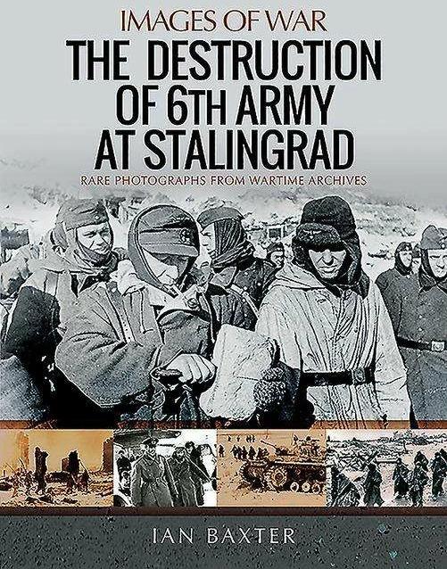 Immagine prodotto The Destruction of 6th Army at Stalingrad (Inglese, Ian Baxter, 2020)