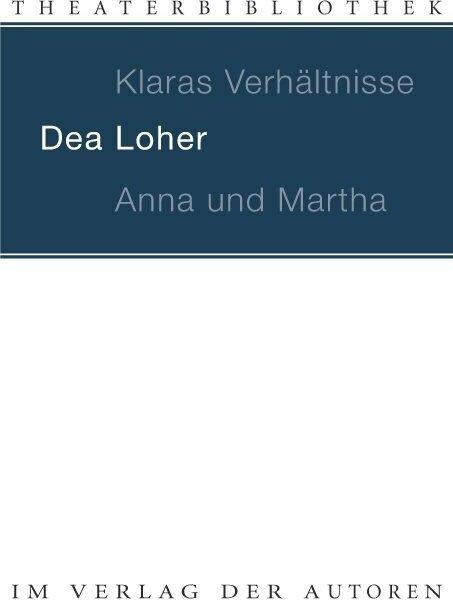 Produktbild Klaras Verhältnisse / Anna und Martha (Deutsch, Dea Loher, 2009)