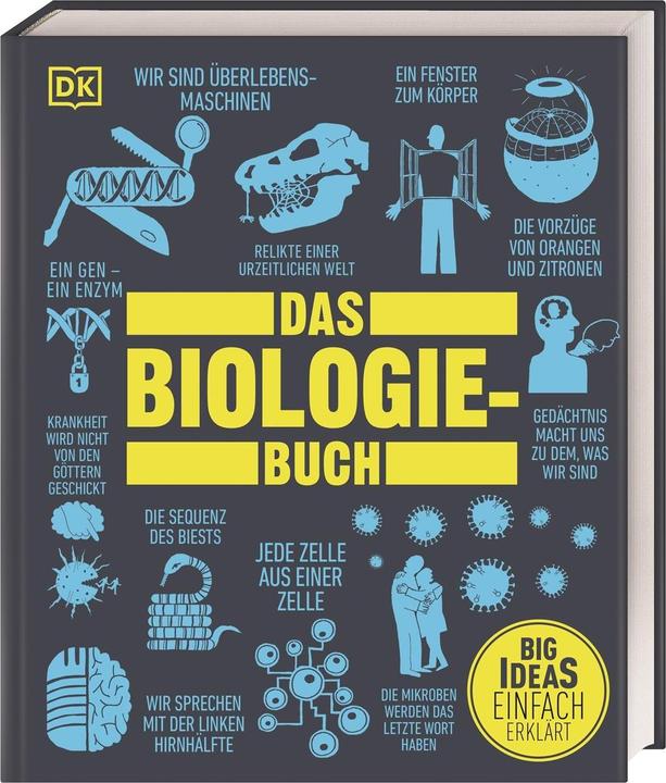 Image du produit Big Ideas. Das Biologie-Buch (Allemand, Robert Snedden, Robert Dinwiddie, Tom Jackson, Judith Rauch, Tim Harris, Mary Argent-Katwala, Derek Harvey., John Farndon, Steve Parker., Michael Bright, Gretel Guest, Martin Kliche, 2022)