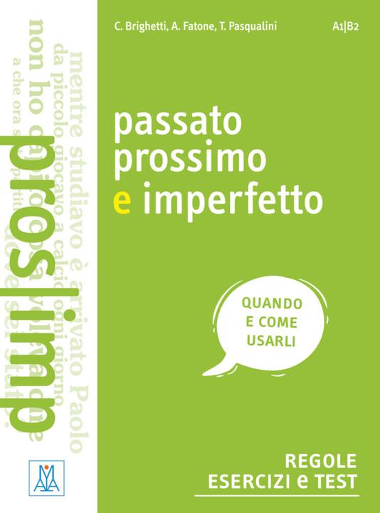 Energy Label Passato prossimo e imperfetto. Regole, esercizi e test (Italian, Claudia Brighetti, Tania Pasqualini, Alice Fatone, 2017)