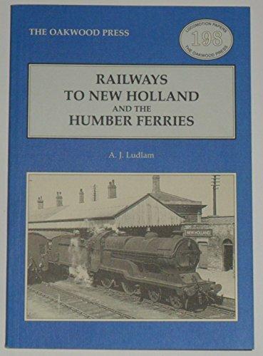 Immagine prodotto Ferrovie per New Holland e traghetti per Humber (Inglese, A J Ludlam, 2024)