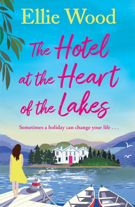 Actual product image The Hotel at the Heart of the Lakes (English, Ellie Wood, 2025)