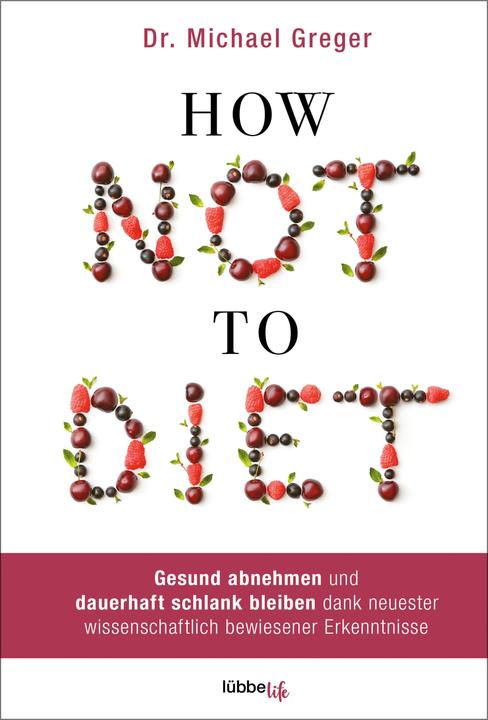 Produktbild How Not to Diet (Deutsch, Michael Greger, 2020)