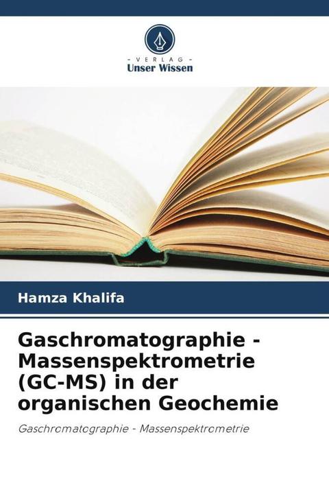 Actual product image Gaschromatographie - Massenspektrometrie (GC-MS) in der organischen Geochemie (Hamza Khalifa, 2023)
