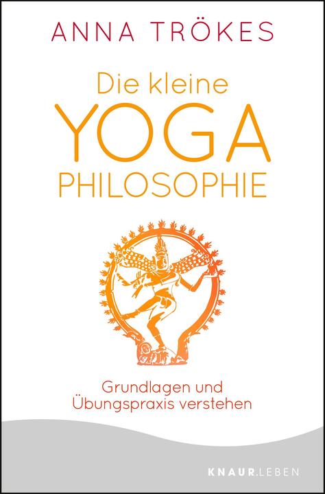 Produktbild Die kleine Yoga-Philosophie (Deutsch, Anna Trökes, 2021)
