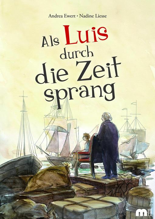 Produktbild Als Luis durch die Zeit sprang (Deutsch, Andrea Ewert, 2022)