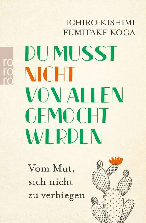 Du musst nicht von allen gemocht werden (Deutsch, Ichiro Kishimi, Fumitake Koga, 2018)