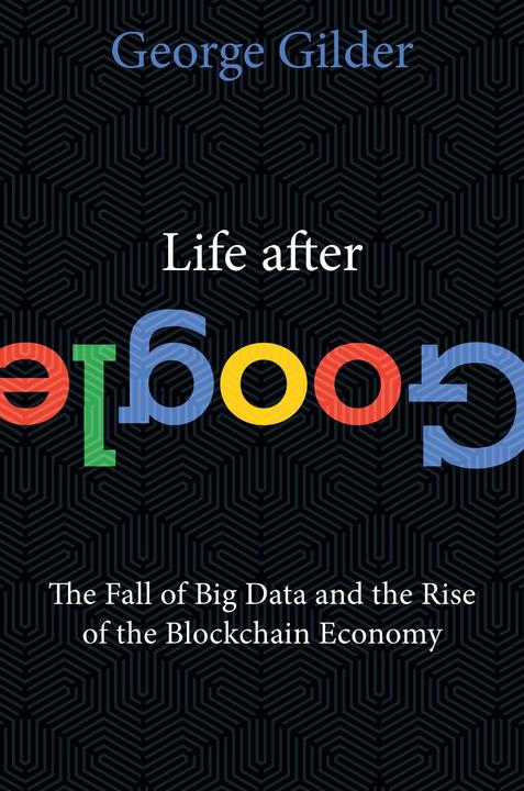 Actual product image Life After Google (English, George Gilder, 2018)