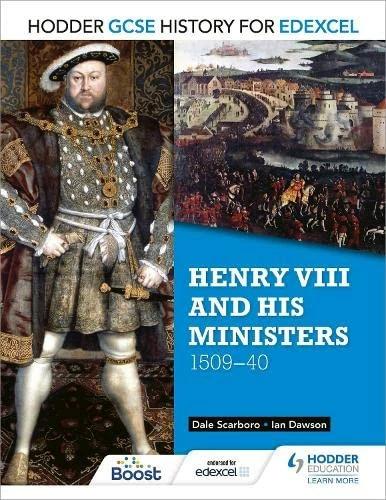 Image du produit Hodder GCSE History for Edexcel: Henry VIII and his ministers, 1509-40 (Anglais, Ian Dawson, Dale Scarboro, 2016)