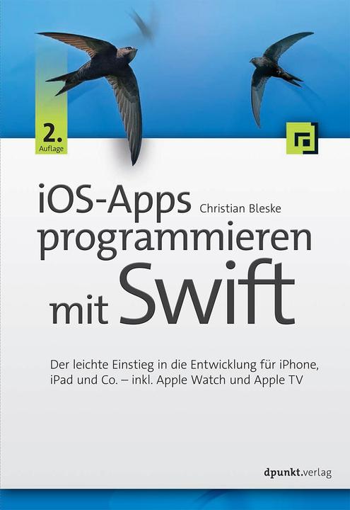 Programming iOS apps with Swift (German, Christian Bleske, 2016)