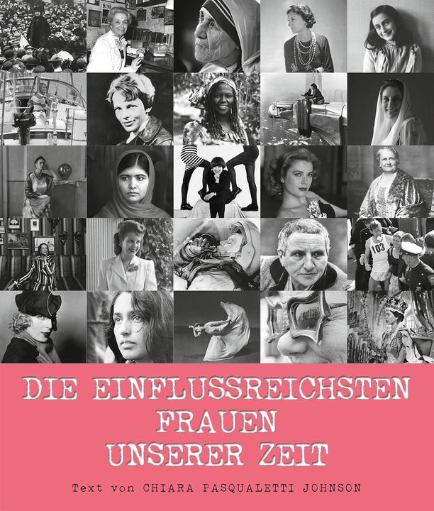 Produktbild Die einflussreichsten Frauen unserer Zeit (Deutsch, Pasqualetti Johnson, 2018)