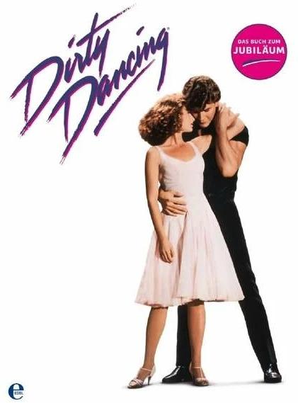 Immagine prodotto Dirty Dancing-Das grosse Buch zum Filmjubiläum (Tedesco, 2012)