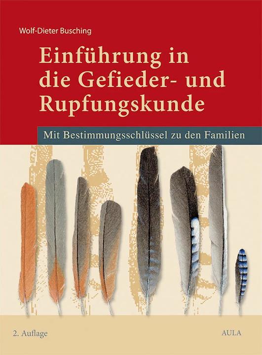 Actual product image Aula Einführung in die Gefieder- und Rupfungskunde (German, Wolf-Dieter Busching, Wolf D Busching, 2005)