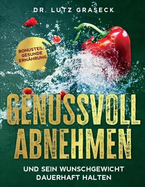 Immagine prodotto Genussvoll abnehmen und sein Wunschgewicht dauerhaft halten (Tedesco, Lutz Graseck, 2020)