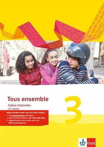 Produktbild Tous ensemble 3. Cahier d'activités mit MP3-CD. Ausgabe 2013 (Deutsch, Französisch, Ernst Klett Verlag, 2015)