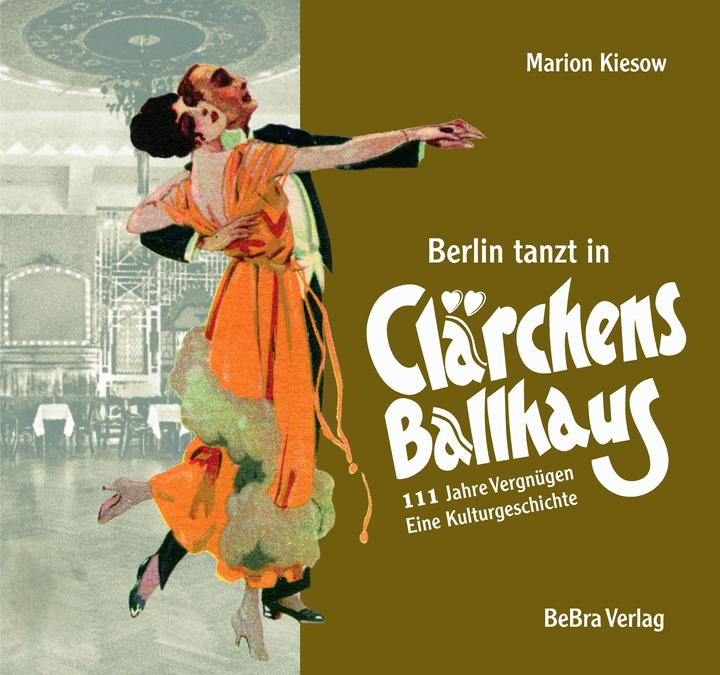 Produktbild tanzt in Clärchens Ballhaus (Deutsch, Marion Kiesow, 2024)