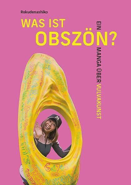 Produktbild Was ist obszön? (Deutsch, Anna Fleiter, Rokudenashiko, 2022)