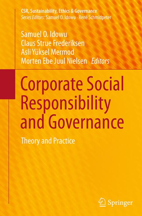 Produktbild Corporate Social Responsibility and Governance (Englisch, Samuel O. Idowu, Asli Yüksel Mermod, Morten Ebe Juul Nielsen, Claus Strue Frederiksen, 2016)