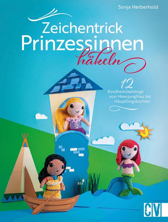 Image du produit Zeichentrick-Prinzessinnen häkeln (Allemand, Sonja Herberhold, 2023)