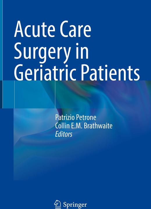 Produktbild Acute Care Surgery in Geriatric Patients (Englisch, Patrizio Petrone, Collin E.M. Brathwaite, 2023)