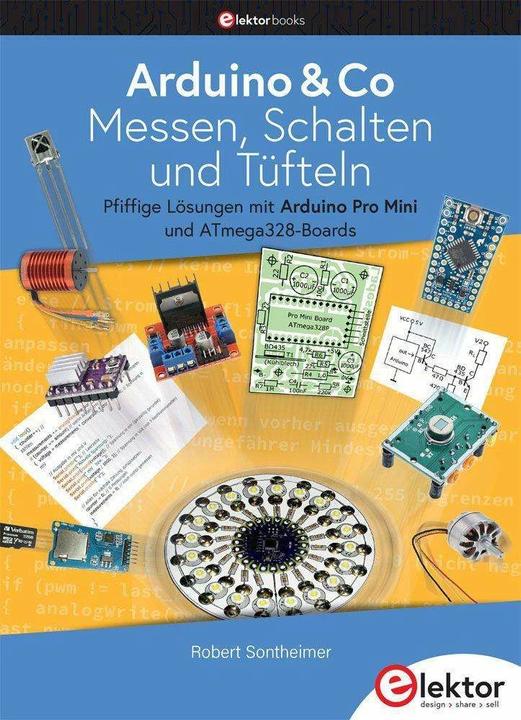 Produktbild Arduino & Co – Messen, Schalten und Tüfteln (Deutsch, Robert Sontheimer, 2021)