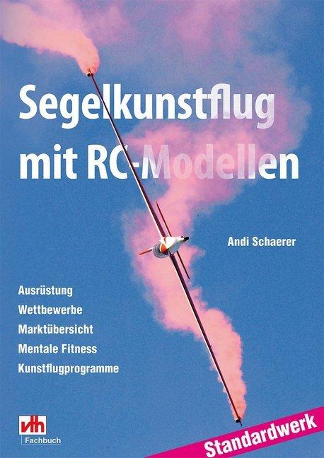 Schaerer,A.:Segelkunstflug m.RC-Modell.