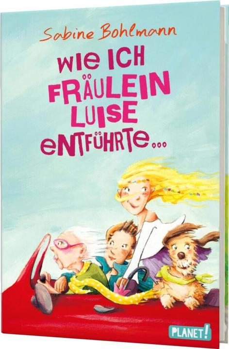 Produktbild Wie ich Fräulein Luise entführte und mit ihr eine geheime Reise unternahm (Deutsch, Sabine Bohlmann, 2016)