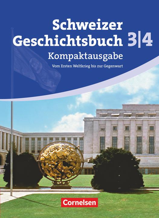 Produktbild Schweizer Geschichtsbuch Bd. 3/4. Schülerbuch (Deutsch, Wolfgang Jäger, Christophe Gross, Karl-Heinz Holstein, Thomas Notz, Birgit Stalder, 2011)