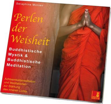 Produktbild Perlen der Weisheit – Buddhistische Mystik & Buddhistische Meditation (CD) (Deutsch, Seraphine Monien, Sera Benia Verlag GmbH, 2019)