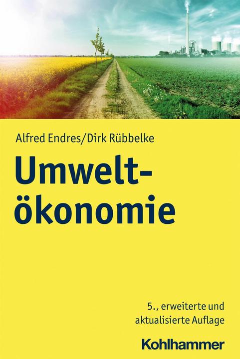 Produktbild Umweltökonomie (Deutsch, Alfred Endres, Dirk Rübbelke, 2022)
