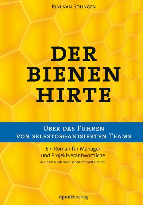Produktbild Der Bienenhirte über das Führen von selbstorganisierten Teams (Deutsch, Rini van Solingen, 2017)