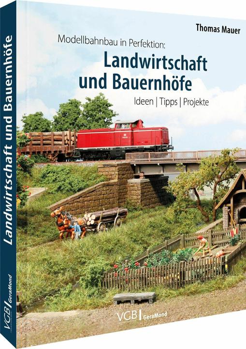 Image du produit Modellbahnbau in Perfektion: Landwirtschaft und Bauernhöfe (Allemand, Thomas Mauer, 2022)