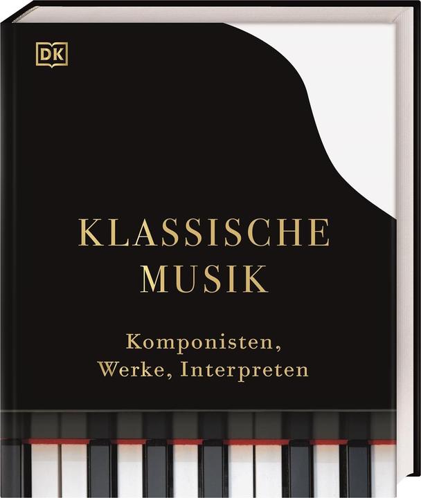Produktbild Klassische Musik (Deutsch, Jenny Nex, Nathanial Vallois, Simon Rees, Karl Lutchmayer, Lisa Colton, Richard Langham-Smith, Marcus Weeks, Duncan Barker, Sam Thompson, Ivan Hewett, Robert Ainsley, Andrew Wilson, Ann Van Allen Russell, 2021)