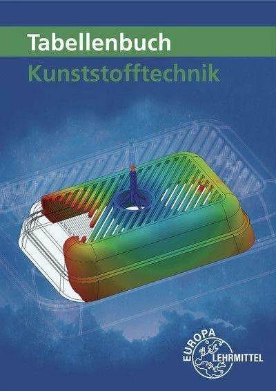 Image du produit Tabellenbuch Kunststofftechnik (Allemand, Albrecht Schmidt, Werner Gradl, Hartmut Fritsche, Ulrike Rudolph, Werner Schröck, Cornelia Fritsche, Jörg Kolbinger, Frank Schwarze, Karl-Heinz Küspert, 2023)