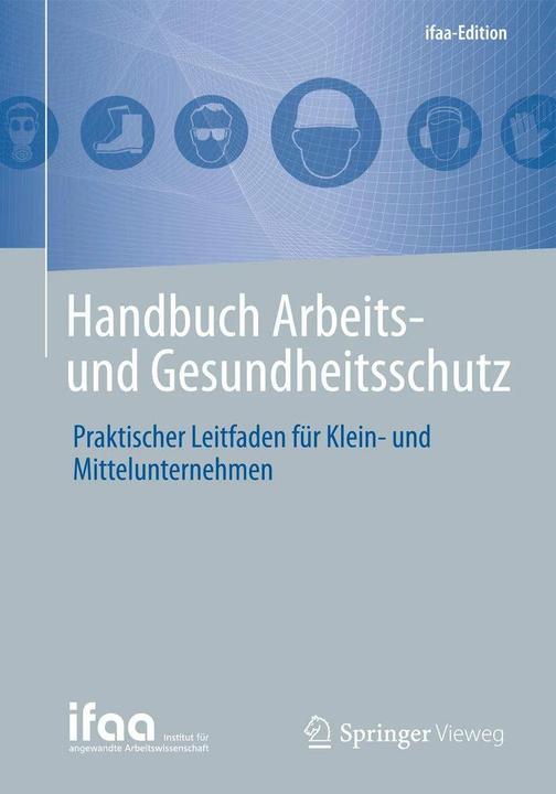 Actual product image Handbuch Arbeits- und Gesundheitsschutz (German, Institute for Applied Labour Science e. V. (ifaa), 2017)