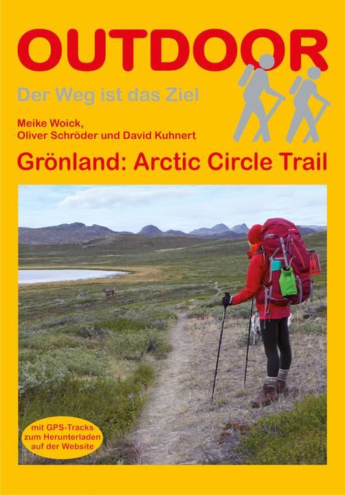 Actual product image Grönland: Arctic Circle Trail (German, OliverSchröder, DavidKuhnert, MeikeWoick, 2014)